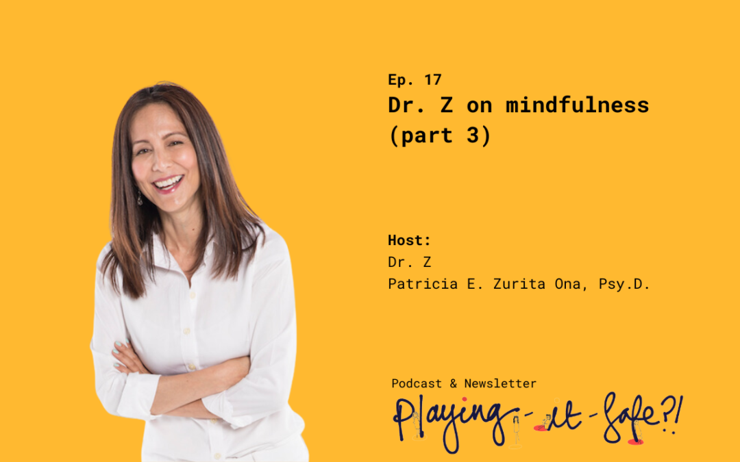 Dr. Z. on Mindfulness (part 3)
