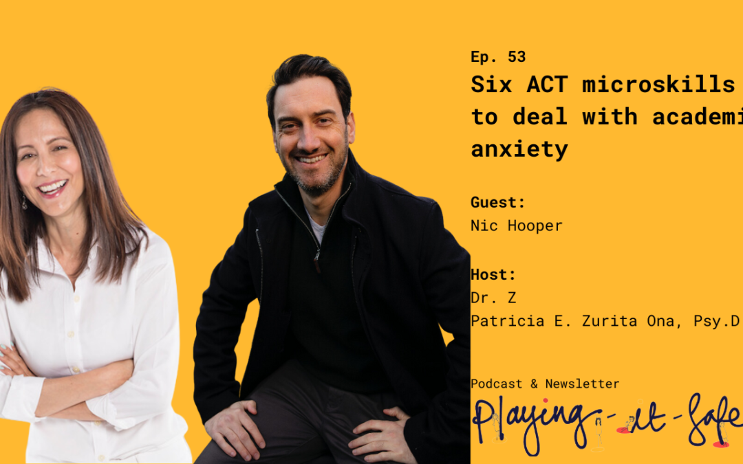 Six ACT microskills to deal with academic anxiety