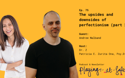 The upsides and downsides of perfectionism (part 2)
