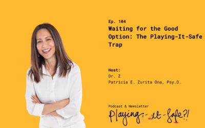 Waiting for the Good Option: The Playing-It-Safe Trap